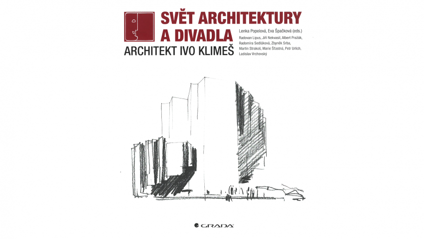 Architekt Ivo Klimeš: Svět architektury a divadla
