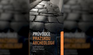 Ivana Boháčová a kol.: Průvodce pražskou archeologií