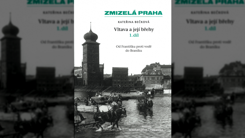 Kateřina Bečková: Vltava a její břehy 1