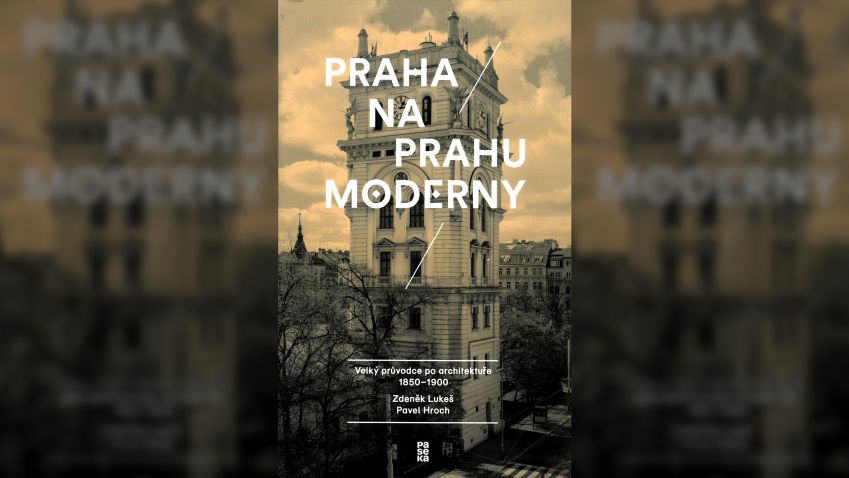 Zdeněk Lukeš, Pavel Hroch: Praha na prahu moderny